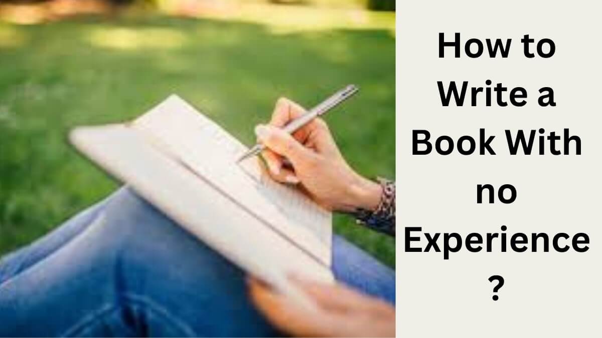No Writing How to Write a Book With no Experience? – Justin Carpenter